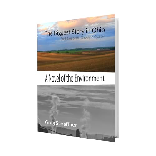 The Biggest Story in Ohio: Book One of the Cleveland Quartet