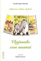 Viajando con Mamá 8466706526 Book Cover