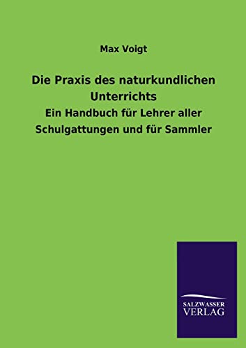 Die Praxis Des Naturkundlichen Unterrichts (German Edition)