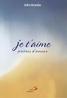 "je t'aime ; prières d'amour" 289420731X Book Cover