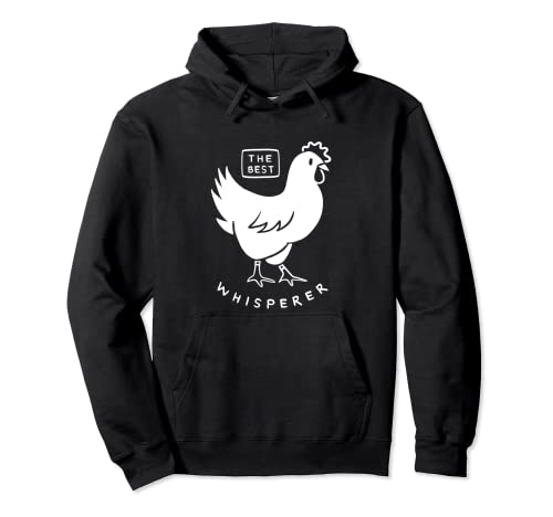 El mejor susurrador de pollo/dueño de granja de pollos genial y divertido Sudadera con Capucha