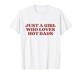Photo Gallery just a girl who loves hot dads dilfs y2k aesthetic maglietta Photo Gallery just a girl who loves hot dads dilfs y2k aesthetic maglietta