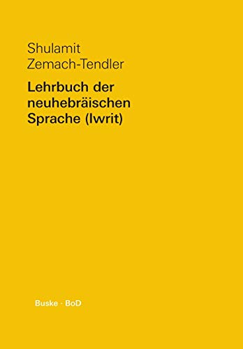 Lehrbuch der neuhebräischen Sprache (Iwrit) /