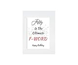 Very Funny Fifty is The Ultimate F-Word, Birthday Card.