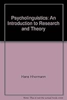 Psycholinguistics: An Introduction to Research and Theory 0387051597 Book Cover