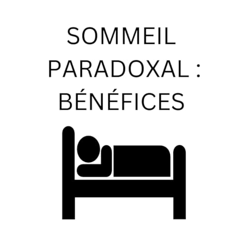Les B&eacute;n&eacute;fices Du Sommeil Paradoxal