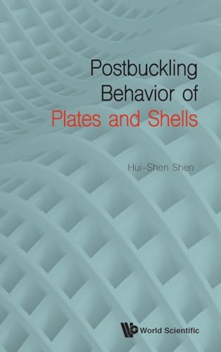 POSTBUCKLING BEHAVIOR OF PLATES AND SHELLS