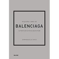 Pequeño libro de Balenciaga: La historia de la icónica casa de