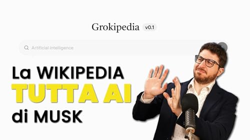 MUSK si è costruito una WIKIPEDIA tutta sua, con AI e complottismo di lusso