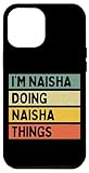naish 12m pivot Detto sarcastico in colori retrò e vintage con testo invecchiato, divertente idea regalo personalizzata per tutti con umorismo, sarcasmo e nome Naisha.