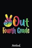 Photo Gallery peace out fourth grade tie dye graduation class of 2021 notebook: cute & funny test day graduation day notebook journal gifts for kids & adults, best friend, sister, coworker,.. with 6x9in 110pages Photo Gallery peace out fourth grade tie dye graduation class of 2021 notebook: cute & funny test day graduation day notebook journal gifts for kids & adults, best friend, sister, coworker,.. with 6x9in 110pages