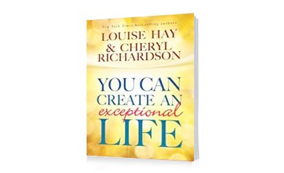 You Can Create An Exceptional Life