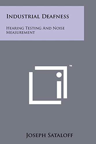 Industrial Deafness: Hearing Testing And Noise Measurement