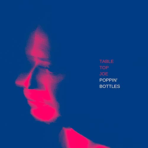 Poppin' Bottles by Table Top Joe on Amazon Music