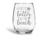 Life is Better at the Beach (15 oz) Stemless Glass Gift - Birthday Wine Lovers Gifts - Tropical Bar Theme - Coastal Paradise Relaxation, Housewarming, Christmas - Kitchen Decor Decorations Lover