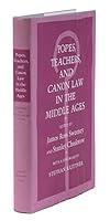 Popes, Teachers, and Canon Law in the Middle Ages 0801422647 Book Cover