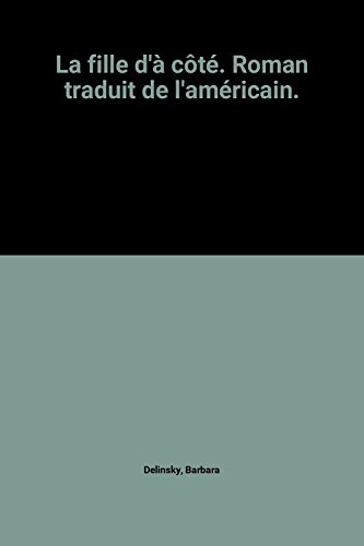 La fille d'à côté. Roman traduit de l'américain.