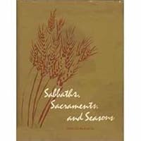 Sabbaths, Sacraments, and Seasons 1ST Edition B0018XX03C Book Cover