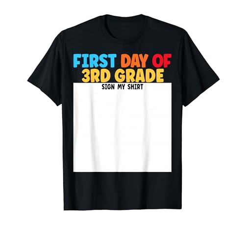 First Day of 3rd Grade Sign My Shirt ���� �ʔ��� T�V���c