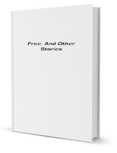 Free and Other Stories [Unknown] B000K05S0C Book Cover