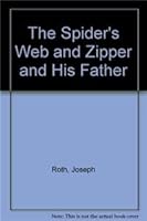 The Spider's Web and Zipper and His Father 1585674222 Book Cover