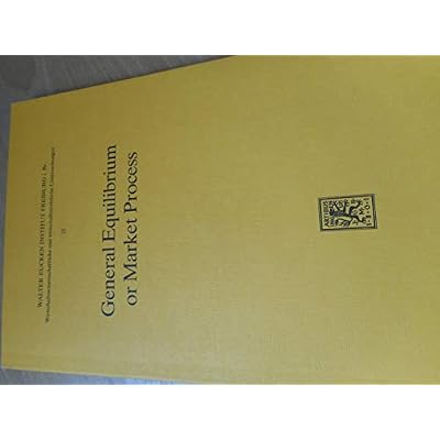 General Equilibrium or Market Process: Neoclassical and Austrian Theories of Economics