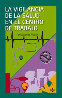 La vigilancia de la salud en el centro de trabajo (Derecho - Prevención De Riesgos Laborales)