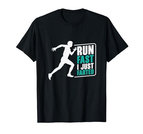 Corre rápido I Just Farted Marathon Running Runner Camiseta