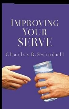 Paperback Charles R. Swindoll: Improving Your Serve : The Art of Unselfish Living (Paperback - Revised Ed.); 2004 Edition Book