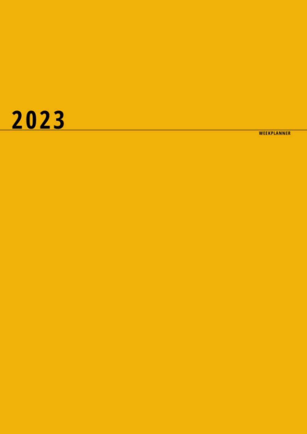 Weekplanner 2023 : Notitieboek / Persoonlijk Dagboek / Takenlijst, Geel (52 weken): Dagboek | Notebook | Groot formaat - A4 formaat | gelinieerde ... week op 2 pagina's | boekomslag: mat en zacht