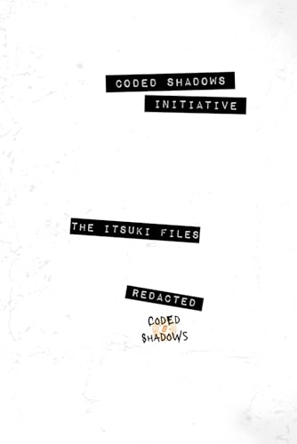 The Itsuki Files - From Coded Shadows