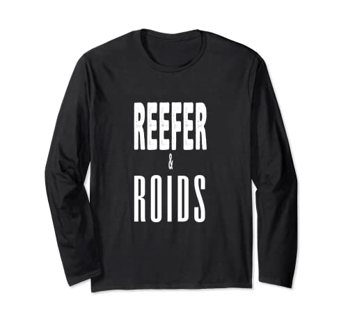 Reefer & Roids Shirt. Marijuana Juice Steroids THC Long Sleeve T-Shirt