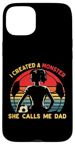I Created A Monster She Calls Me Dad Funny ̓ pp X}zP[X iPhone 15 Plus p