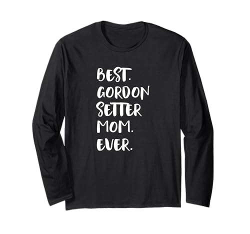 Best Gordon Setter Mom Ever Setter Gordon �S�[�h���E�Z�b�^�[ ����T�V���c