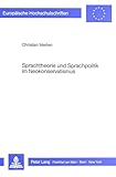 Sprachtheorie und Sprachpolitik im Neokonservatismus: Kulturrevolutionäre Tendenzen der politischen Rechten in der BRD (Europäische Hochschulschriften ... Langue et littérature allemandes, Band 850)