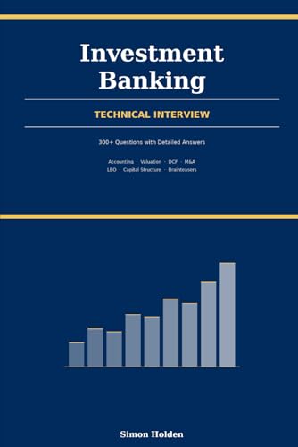 Investment Banking Prep: The Ultimate Guide to the Technical...