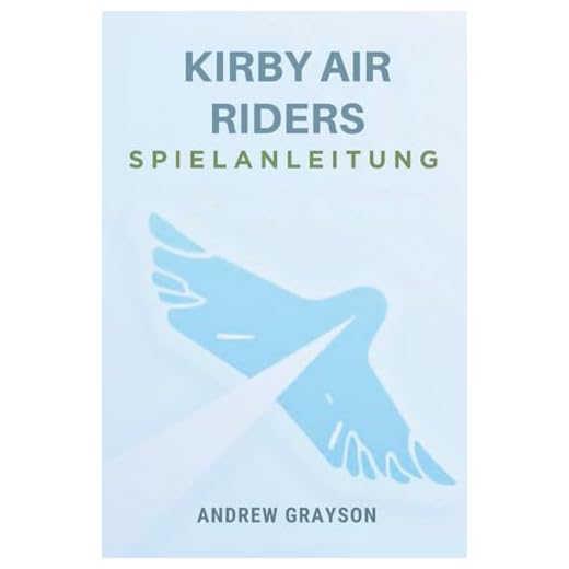 KIRBY AIR RIDERS SPIELANLEITUNG: Meistern Sie Ihre Rennfähigkeiten und schalten Sie exklusive Inhalte frei