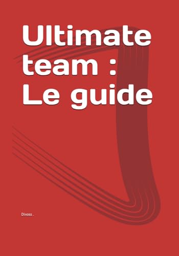  Ultimate team : Le guide