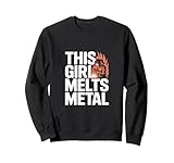 Dieses Mädchen schmilzt Metallschweißen Sweatshirt