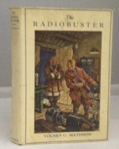 Volney Mathison Inventions The RADIOBUSTER. Being Some of the Adventures of Samuel Jones, Deep Sea ...