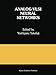 Analog VLSI Neural Networks: A Special Issue of Analog Integrated Circuits and Signal Processing (The Springer International Series in Engineering and Computer Science)