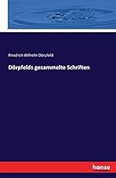 Dorpfelds Gesammelte Schriften 3742879642 Book Cover