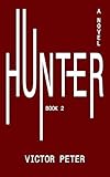 HUNTER: The Hunter Becomes The Hunted (JAKE Book 2)