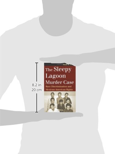 The Sleepy Lagoon Murder Case: Race Discrimination And Mexican-American Rights (Landmark Law Cases And American Society) #TOP1