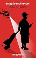 Maggie Matheson: Last Orders: (Part 3 in the Maggie Matheson Collection) B0CMHZP1NT Book Cover