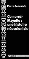 Comores-Mayotte une Histoire Coloniale 2748900219 Book Cover
