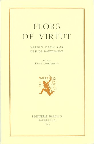Flors de virtut e de costums. (Edici�n a cargo de Anna Cornaglioh