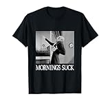 Mornings Suck Funny Count Orlok Nozferatu Style
