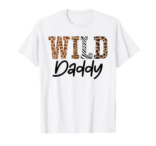 Wild Daddy Zoo Born Wild Birthday Safari Jungle Maglietta
