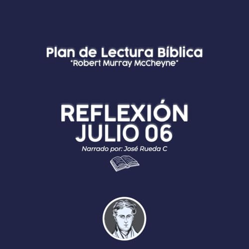 Julio 06 &ndash; Dios Te Conoce Plenamente